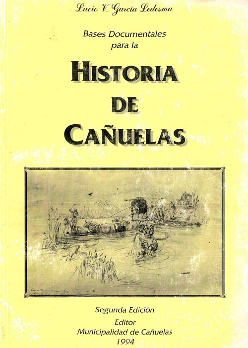 Bases documentales para la historia de Cañuelas (Segunda Edición)