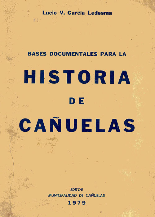 Bases documentales para la historia de Cañuelas (Primera Edición)