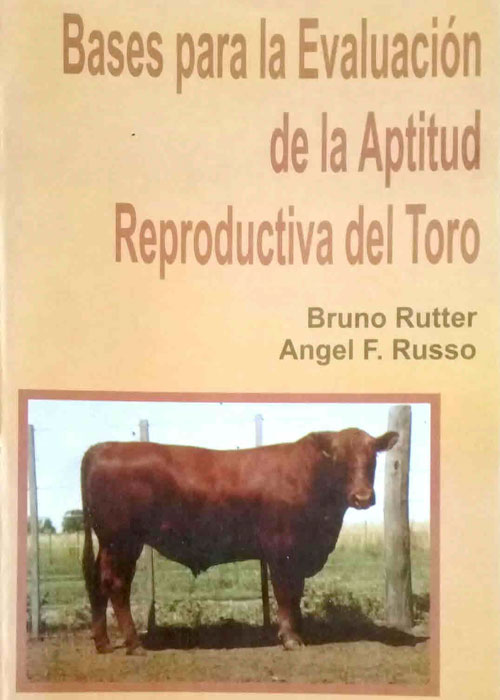Bases para la evaluación de la aptitud reproductiva del toro
